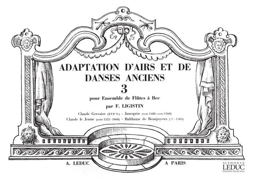F. Ligistin: Adaptation d'Airs et de Danses anciens Vol.3 (Recorder Ensemble (5 or more))