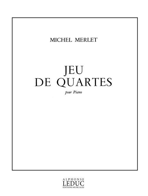 Michel Merlet: Jeu de Quartes Op.22 (Piano solo)