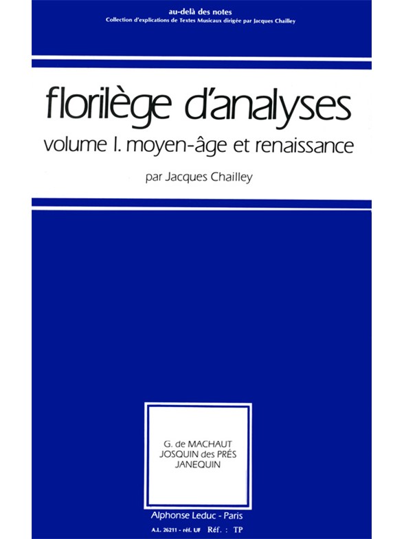 Chailley Au Dela Des Notes No 9 Florilege D'analyses De Textes No 1 Bk