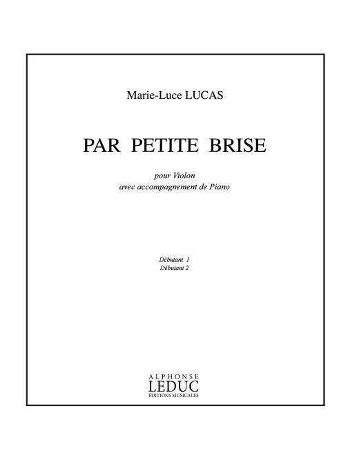Marie-Luce Lucas: Par Petite Brise (Violin & Piano)