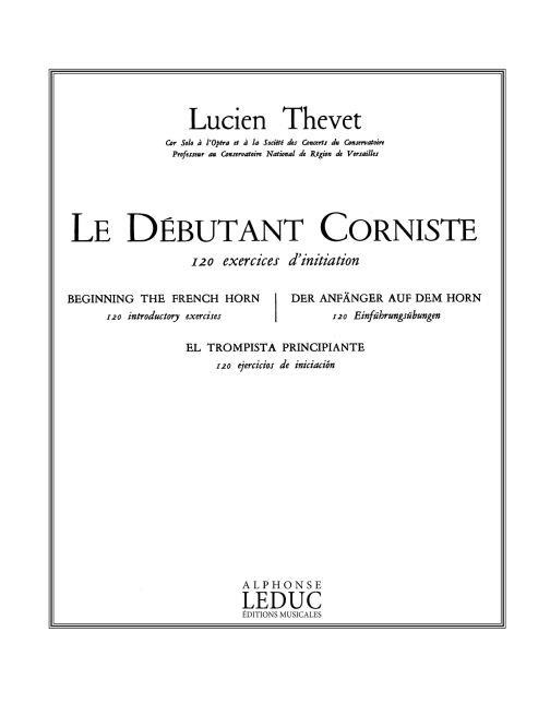 Lucien Thévet: Le Débutant Corniste, 120 Exercices d'Initiation (Horn solo)