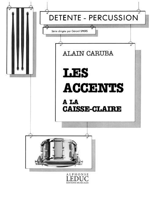 Alain Caruba: Les Accents à la Caisse Claire (Percussion solo)