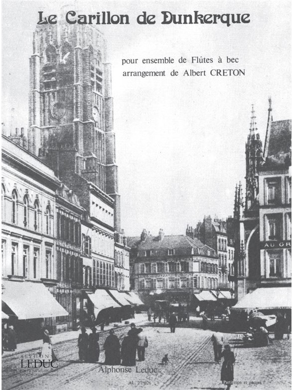 Creton: Le Carillon de Dunkerque (Recorder Ensemble (5 or more))