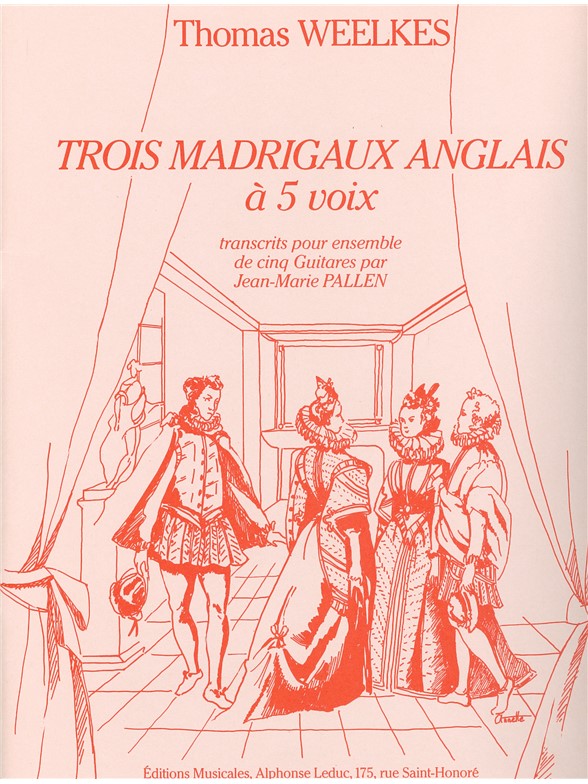 Thomas Weelkes: 3 Madrigaux anglais (Guitar Ensemble (5 plus))