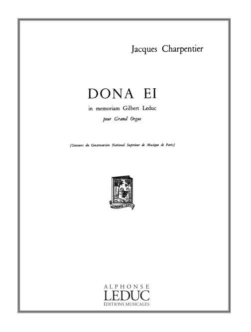Jacques Charpentier: Dona Ei in memoriam Gilbert Leduc (Organ)