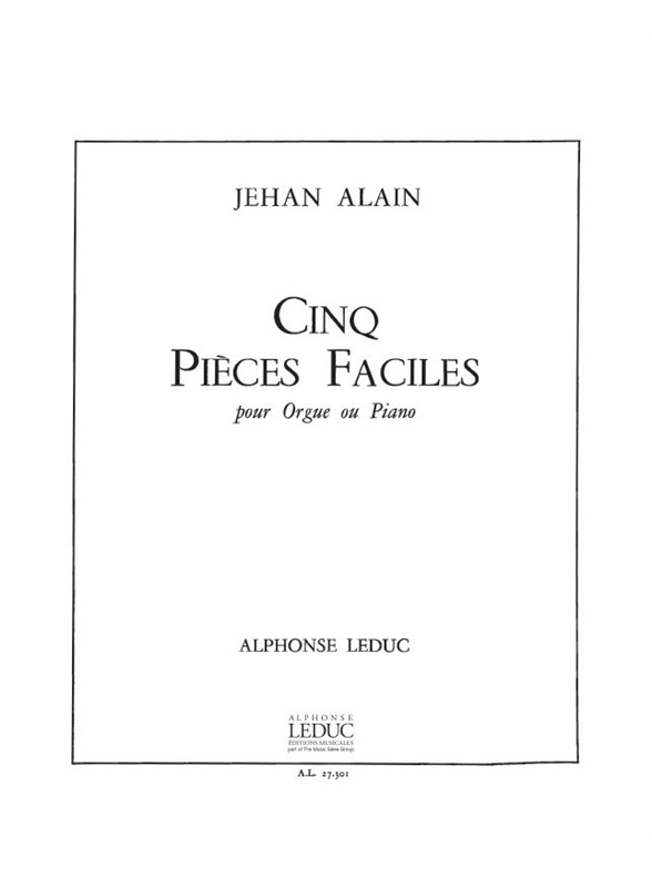 Jehan Alain: Cinq Pièces Faciles