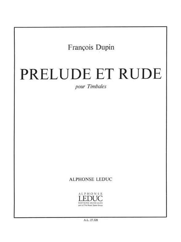 François Dupin: Prélude et Rude (Percussion solo)