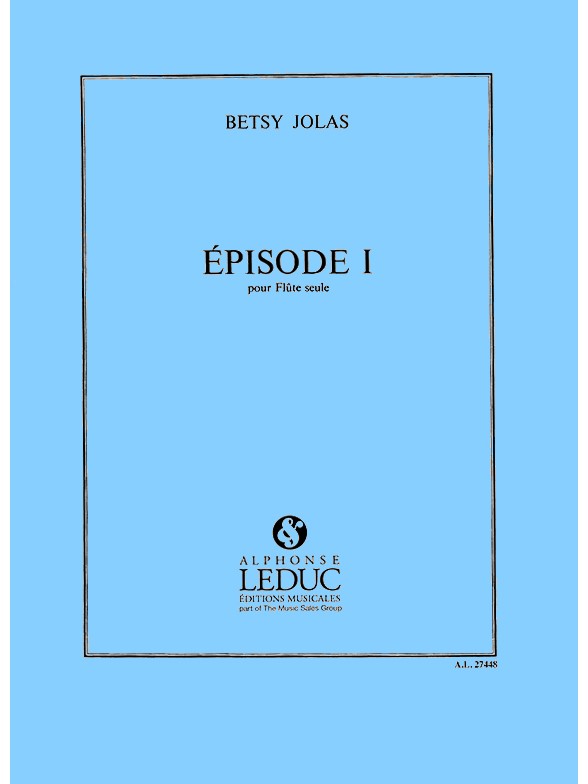 Betsy Jolas: Episode 1ère (Flute solo)