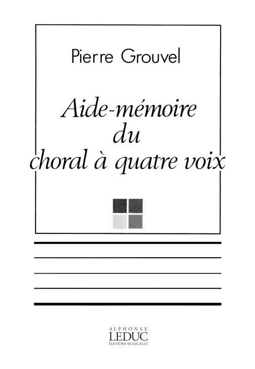 Grouvel Aide Memoire Du Choral A Quatre Voice Book