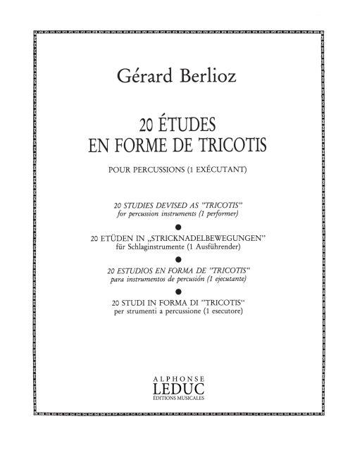 Gérard Berlioz: 20 Etudes en Forme de 'Tricotis' (Percussion solo)