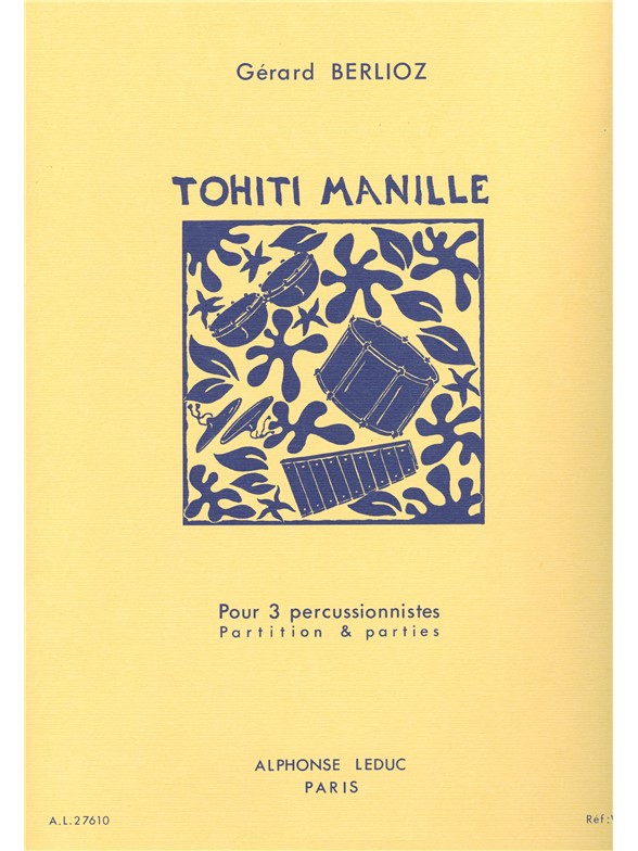 Gérard Berlioz: Tohiti manile (Percussions 3)