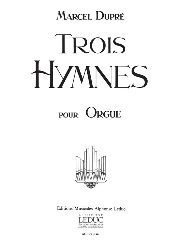 Marcel Dupré: 3 Hymnes Op.58 (Organ)