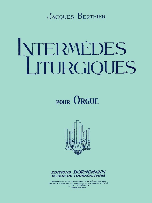 Jacques Berthier: Intermèdes Liturgiques