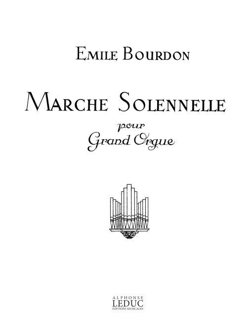 Emile Bourdon: Marche solennelle (Organ)