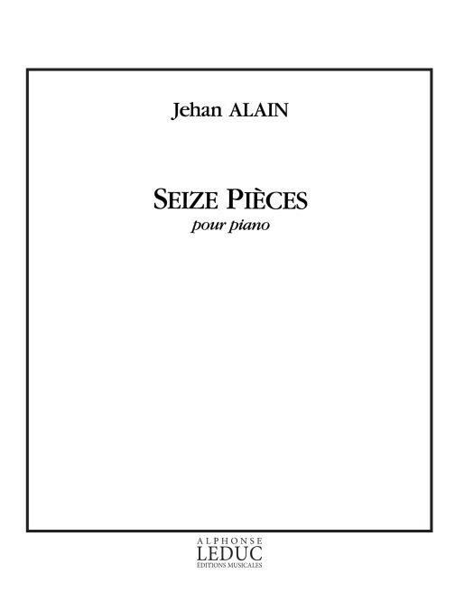 Jehan Ariste Alain: 16 Pièces (Piano solo)