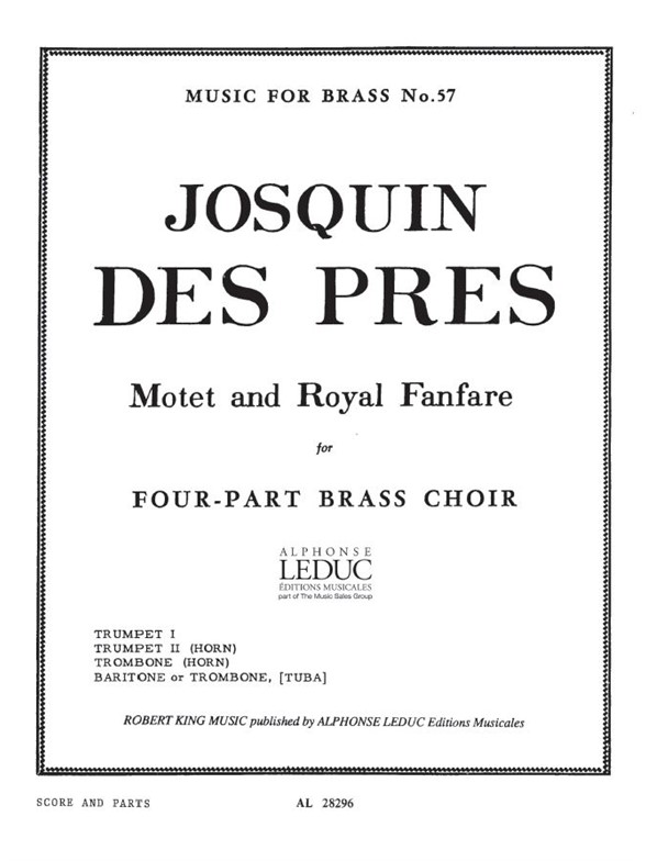 Josquin des Près: Motet & Royal Fanfare (Quartet-Brass)