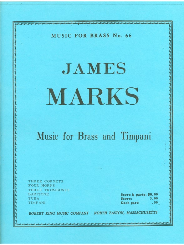 James Marks: Music for Brass & Timpani (Ensemble-Brass 8 or more)