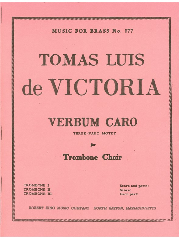 Tomas Luis da Vittoria: Verbum Caro (Trombones 3)