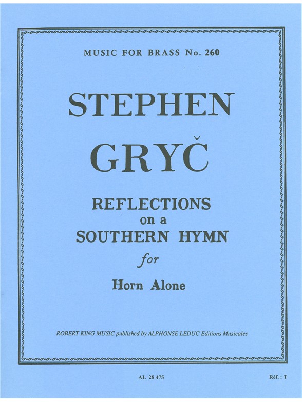 Stephen Gryc: Reflections on a Southern Hymn (Horn solo)