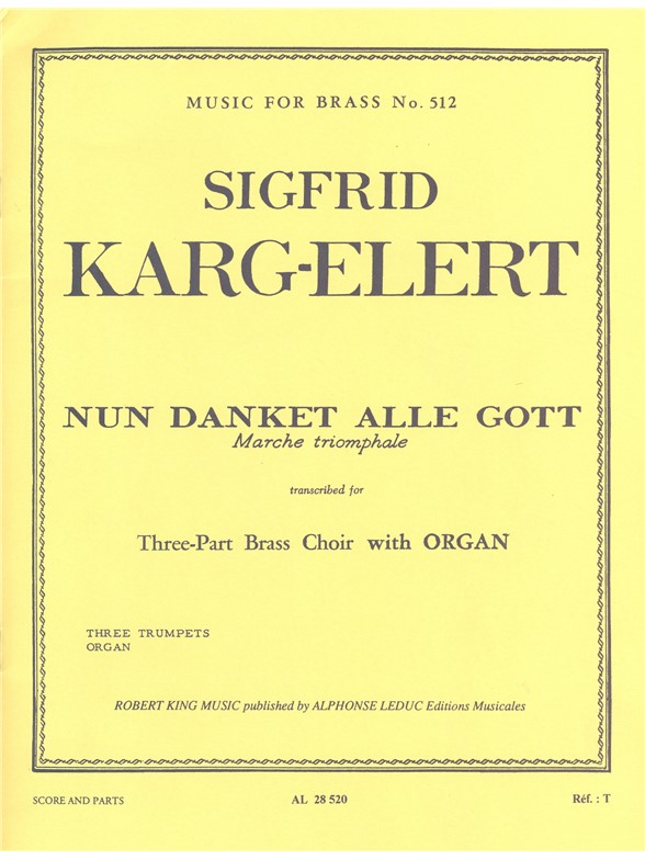 Sigfrid Karg-Elert: Nun danket alle Gott (Trumpets 3 & Organ)