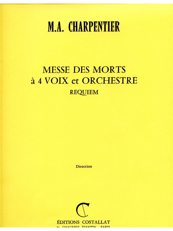 Marc-Antoine Charpentier: Messe des Morts à 4 Voix in G minor (Choral-Mixed accompanied)