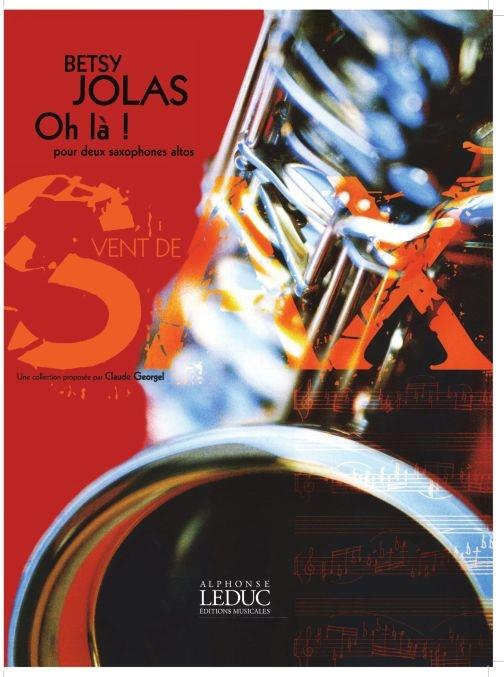Jolas Betsy [Arr ] Georgel Claude Oh La! Pour 2 Alto Saxophones Book