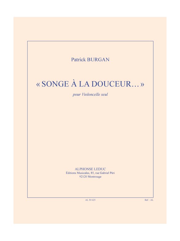 Patrick Burgan: Songe À La Douceur (Cello)