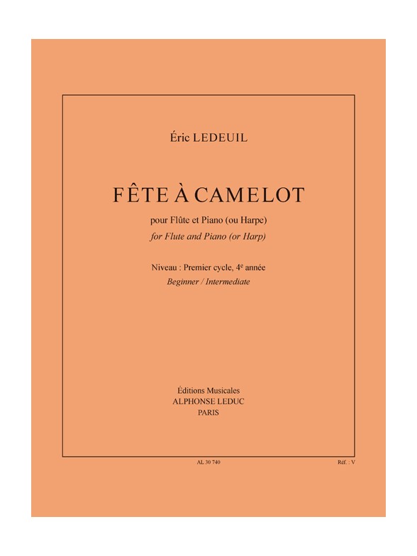 Eric Ledeuil: Fête à Camelot, For Flute And Piano (Or Harp)