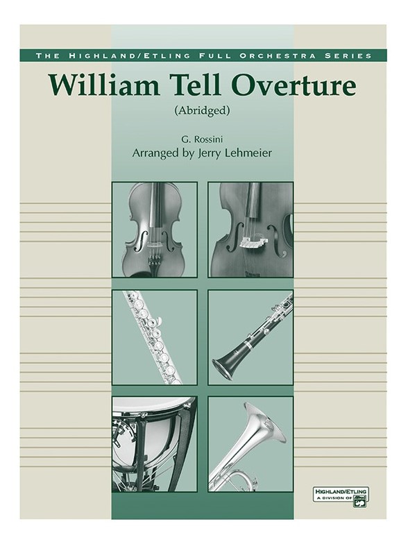 ROSSINI WILLIAM TELL OVERTURE (LEHMANN) ORCHESTRA SCORE/PARTS