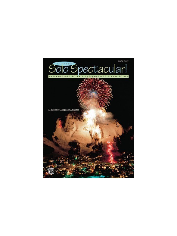 Alfred Solo Spectacular! Book Three