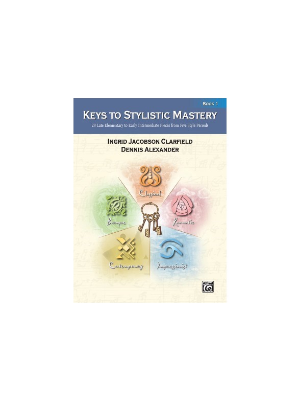 Keys To Stylistic Mastery Book 1