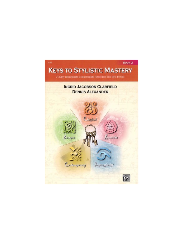 Keys To Stylistic Mastery Book 2