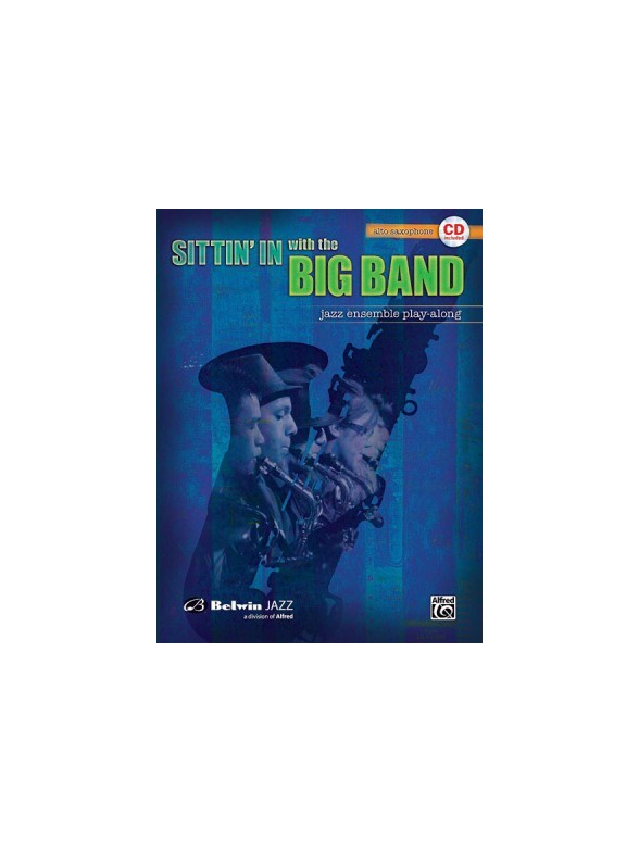 Sittin' In with the Big Band (Alto Saxophone)