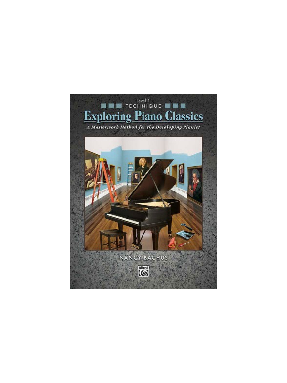 BACHUS NANCY EXPLORING PIANO CLASSICS TECHNIQUE LEVEL 1 BOOK