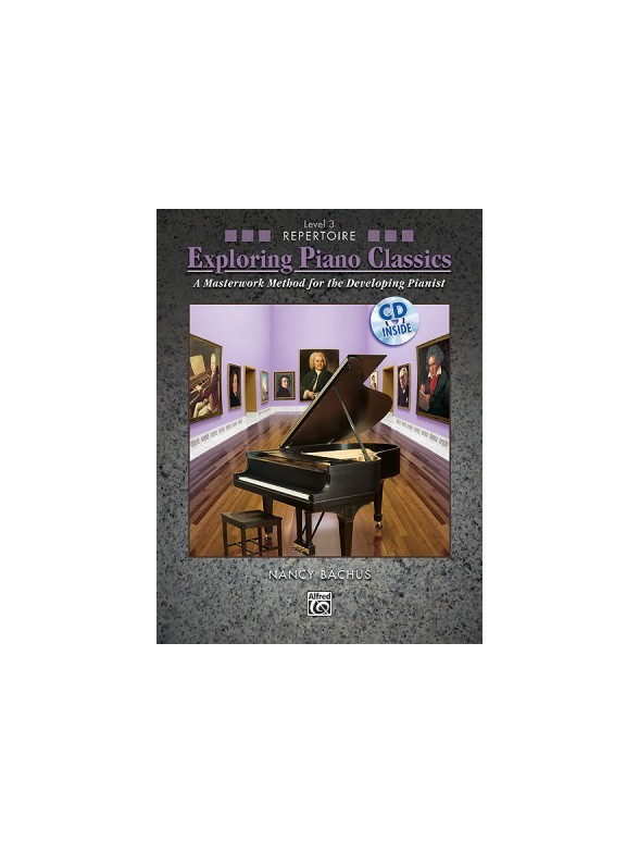 BACHUS NANCY EXPLORING PIANO CLASSICS REPERTOIRE LEVEL 3 BOOK & CD