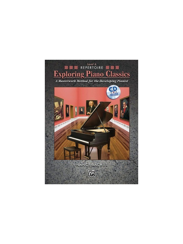 BACHUS NANCY EXPLORING PIANO CLASSICS REPERTOIRE LEVEL 4 BOOK & CD