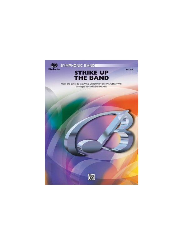 George Gershwin: Strike Up The Band (Concert Band)