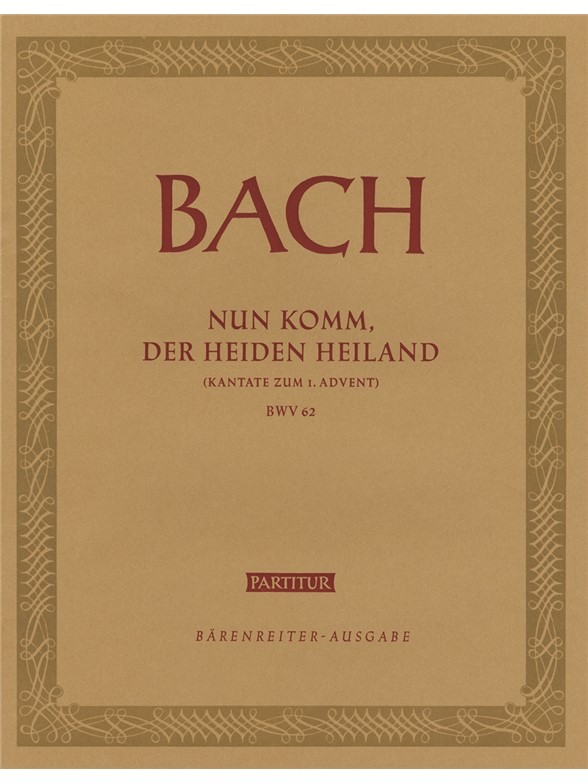 Nun komm, der Heiden Heiland - Bach, Johann Sebastian