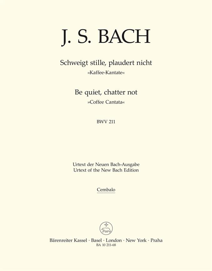 Be quiet, chatter not - Bach, Johann Sebastian