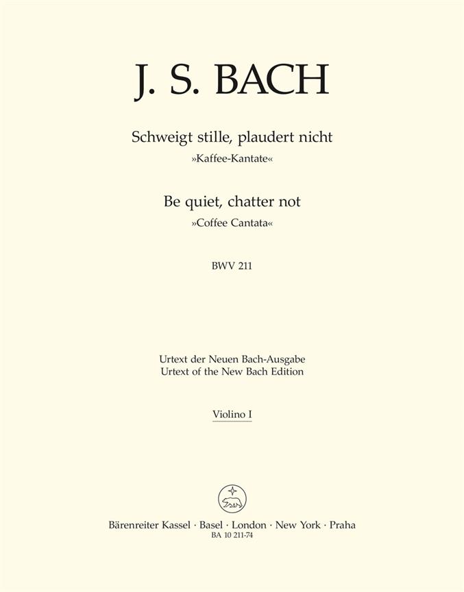 Be quiet, chatter not - Bach, Johann Sebastian