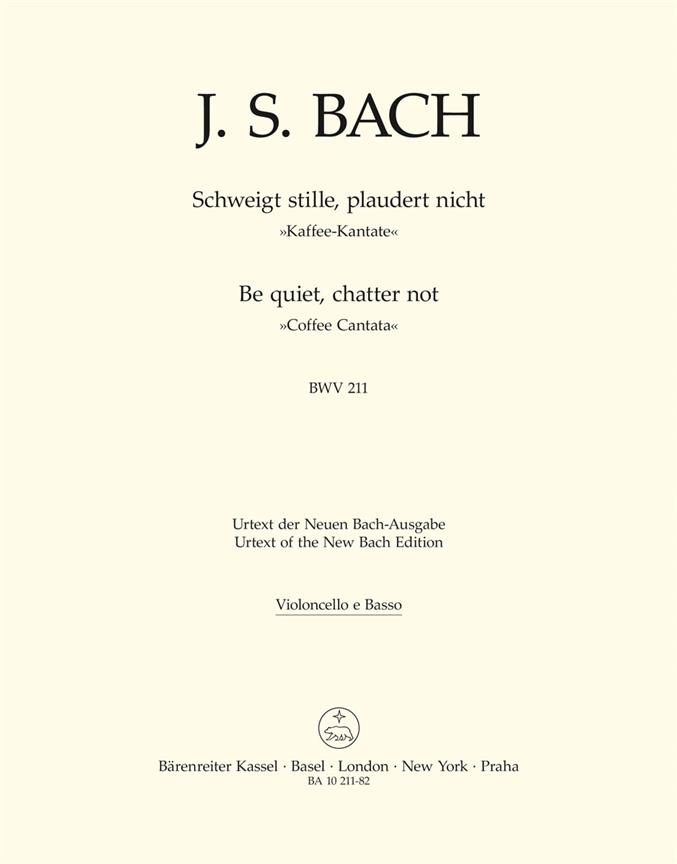 Be quiet, chatter not - Bach, Johann Sebastian