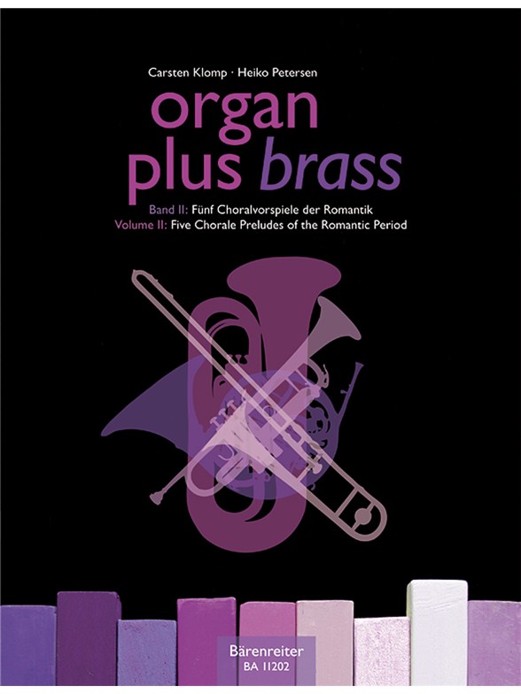 organ plus brass: Five Chorale Preludes of the Romantic Period -