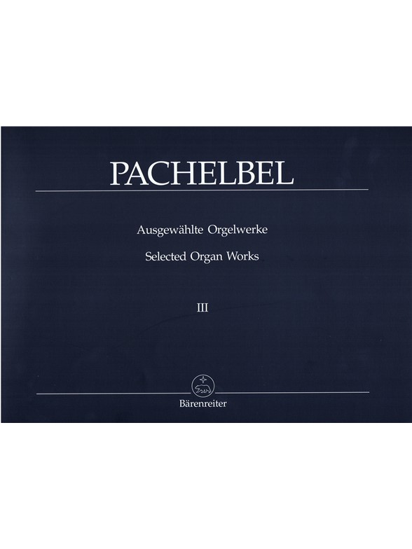 Selected Organ Works - Pachelbel, Johann