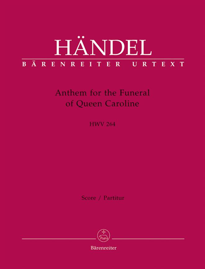 Anthem for the Funeral of Queen Caroline - Händel, Georg Friedrich