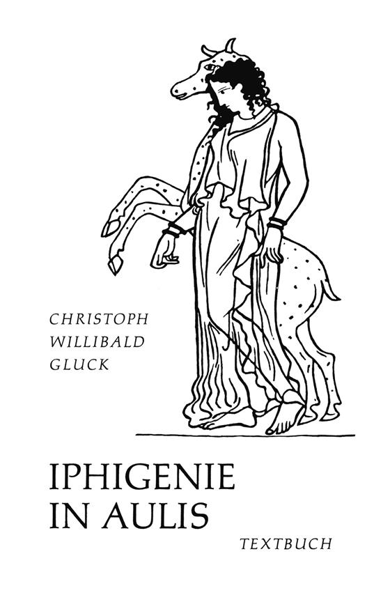 Iphigenie in Aulis - Gluck, Christoph Willibald