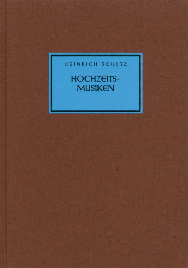 Hochzeitsmusiken - Schütz, Heinrich