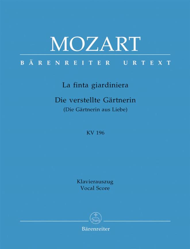 La finta giardiniera (Die verstellte Gärtnerin) - Mozart, Wolfgang Amadeus
