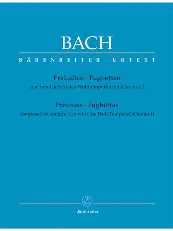 Preludes and Fughettas composed in conjunction with the Well-Tempered Clavier II - Bach, Johann Sebastian