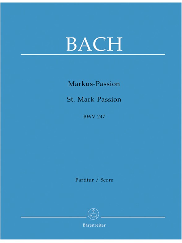 St. Mark Passion - Bach, Johann Sebastian