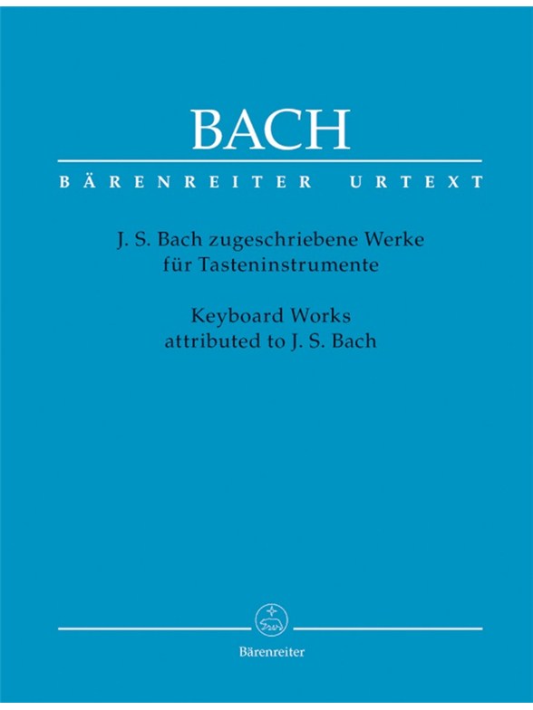 Keyboard Works attributed to J. S. Bach - Bach, Johann Sebastian